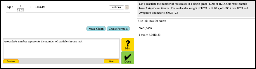 Screenshot of the ORCCA Tutor interface. A chemistry problem is shown about calculating the number of molecules in 1 gram of water. On the left, an equation is displayed: “1 ÷ 18.02 = 0.05549,” followed by the note: “Avogadro’s number represents the number of particles in one mol.” Buttons include “Make Claim,” “Create Formula,” “Hint,” “Done,” “Previous,” and “Next.” On the right, instructions read: “Let’s calculate the number of molecules in a single gram (1.00) of H2O. Our result should have 3 significant figures. The molecular weight of H2O is 18.02 g/mol H2O and Avogadro’s number is 6.02E+23.” A notes section contains: “N = N(A) * n” and “1 mol = 6.02E+23.